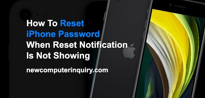 How to Reset iPhone Password When Reset Notification Is Not Showing