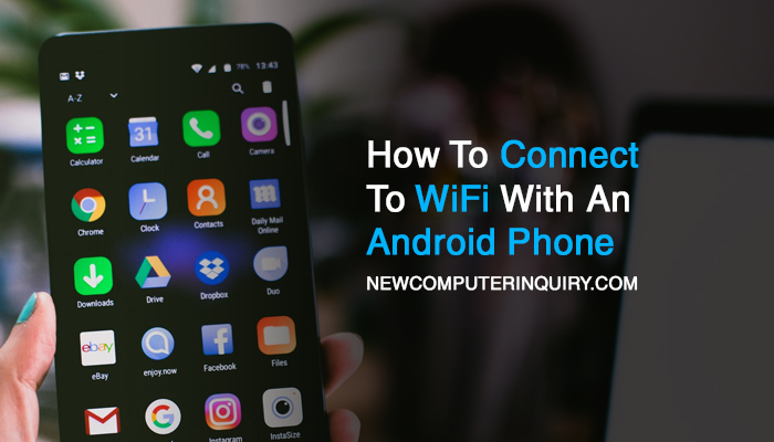 How To Connect To WiFI on Android Phone