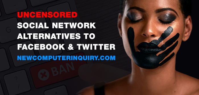 Uncensored Facebook & Twitter Alternatives