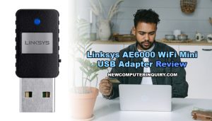 Linksys AE6000 WiFi Mini USB Adapter Review